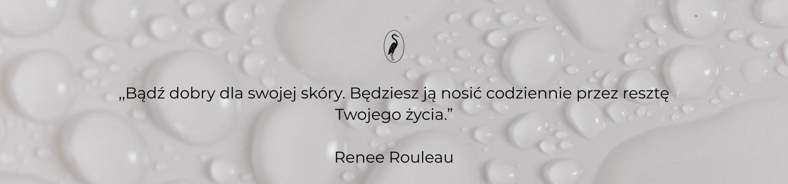 Bądź dobry dla swojej skóry.